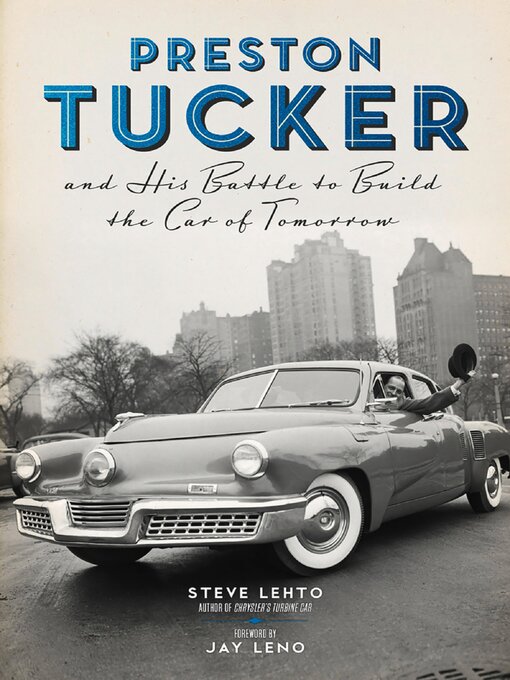 Detalles del título Preston Tucker and His Battle to Build the Car of Tomorrow de Steve Lehto - Lista de espera